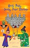 Henry Potty and the Deathly Paper Shortage: An Unauthorized Harry Potter Parody