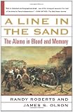 A Line in the Sand: The Alamo in Blood and Memory
