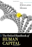 The Oxford Handbook of Human Capital (Oxford Handbooks in Business and Management)
