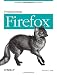 Programming Firefox: Building Rich Internet Applications with XUL