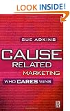 Cause Related Marketing: Who Cares Wins