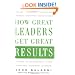 How Great Leaders Get Great Results