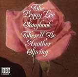 Therell Be Another Spring: Peggy Lee Songbook