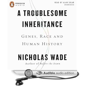 A Troublesome Inheritance - Nicholas Wade