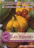 Cuisine simple & gourmande de Corse : Les légumes