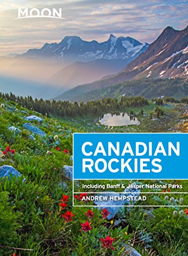 Moon Canadian Rockies: Including Banff & Jasper National Parks (Moon Handbooks)