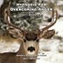 Hypnosis for Overcoming Anger (Hypnotic Empowerment Series)