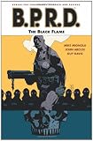 B.P.R.D.: The Black Flame (B.P.R.D. (Graphic Novels))