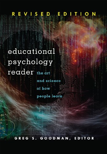 Educational Psychology Reader: The Art and Science of How People Learn. Revised Edition