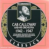The Chronological Classics: Cab Calloway and His Orchestra 1942-1947 von Cab Calloway and His Orchestra