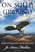 ON SOLID GROUND: Inspirational Poetry for All Occasions
