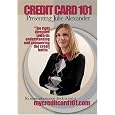 Credit Card 101 Presenting Julie Alexander&nbsp;&nbsp; 