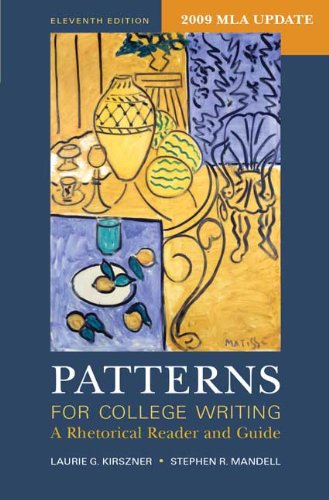 Patterns for College Writing with 2009 MLA Update: A Rhetorical Reader and Guide Patterns for College Writing with 2009 MLA Update: A Rhetorical Reader and Guide