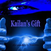 Kailan's Gift | [Alexander L. Torres]