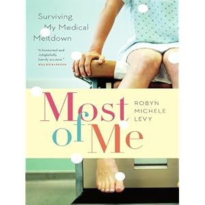 Most of Me: Surviving My Medical Meltdown