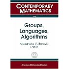 Groups, Languages, Algorithms: Ams-asl Joint Special Session On Interactions Between... by Group the Ams-Asl Joint Special Session on Interactions Between Logic and Alexandre Borovik