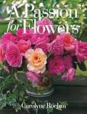 A Passion for Flowers [Hardcover]