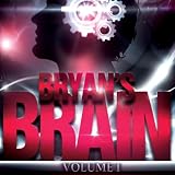 Bryan's Brain, Volume 1