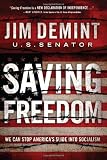 Saving Freedom: We Can Stop America's Slide into Socialism