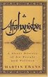 Afghanistan: A Short History of Its People and Politics