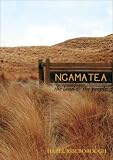 Ngamatea: The Land and the People