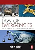 The law of emergencies : public health and disaster management