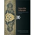 Traces of the Calligrapher: Islamic Calligraphy in Practice, c. 1600-1900 (Museum of Fine Arts)