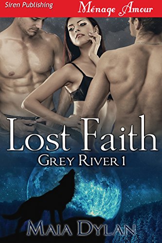 Lost Faith [Grey River 1] (Siren Publishing Menage Amour)