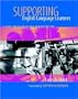 Supporting English Language Learners: A Guide for Teachers and Administrators