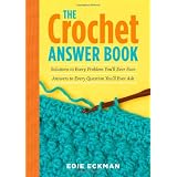 TheCrochetAnswerBook:SolutionstoEveryProblemYou'llEverFace;AnswerstoEveryQuestionYou'llEverAsk(AnswerBook(Storey))