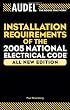 Audel Installation Requirements of the 2005 National Electrical Code (Audel Installation Requirements of the National Electrical Code)