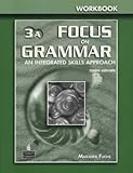 Focus on grammar : an integrated skills approach. Workbook. 3A