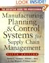 MANUFACTURING PLANNING AND CONTROL SYSTEMS FOR SUPPLY CHAIN MANAGEMENT : The Definitive Guide for Professionals