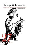 Image and Likeness: Unveiling the Twenty-Seven Dimensions of Man...  Condensed Version