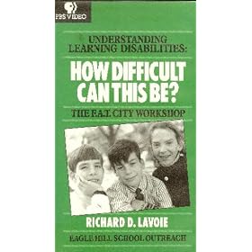 How Difficult Can This Be? Understanding Learning Disabilities (The F.A.T. City Workshop)