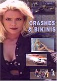 Crashes & Bikinis
