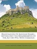 51j1RkcD0eL. SL160  Registration Of Business Names: Setting Out The Requirements Of The Act Of 1916, With Examples