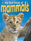 My First Book of Mammals (My First Book of... (Ticktock Media))