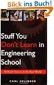 Stuff You Don't Learn in Engineering School: Skills for Success in the Real World