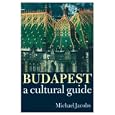 Budapest: A Cultural Guide by Michael Jacobs