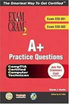 A+ Certification Practice Questions Exam Cram 2 (Exams: 220-301, 220-302)