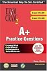 A+ Certification Practice Questions Exam Cram 2 (Exams: 220-301, 220-302) (Exam Cram 2)