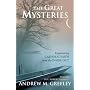 The Great Mysteries: Experiencing Catholic Faith from the Inside Out