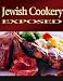 Jewish Cookery Exposed - Discover the Secrets to Jewish Cookery! (300+ Recipes)  AAA+++