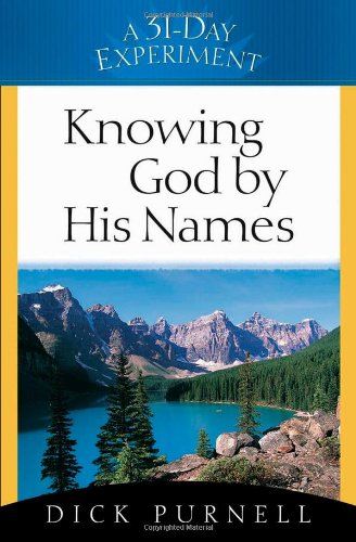 Knowing God by His Names (A 31-Day Experiment)