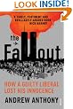 The Fallout: How a guilty liberal lost his innocence