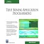 Text Mining Application Programming (Programming Series)
