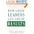 How Great Leaders Get Great Results