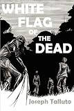 White Flag of the Dead:Zombie Series