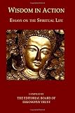 Wisdom in Action: Essays on the Spiritual Life